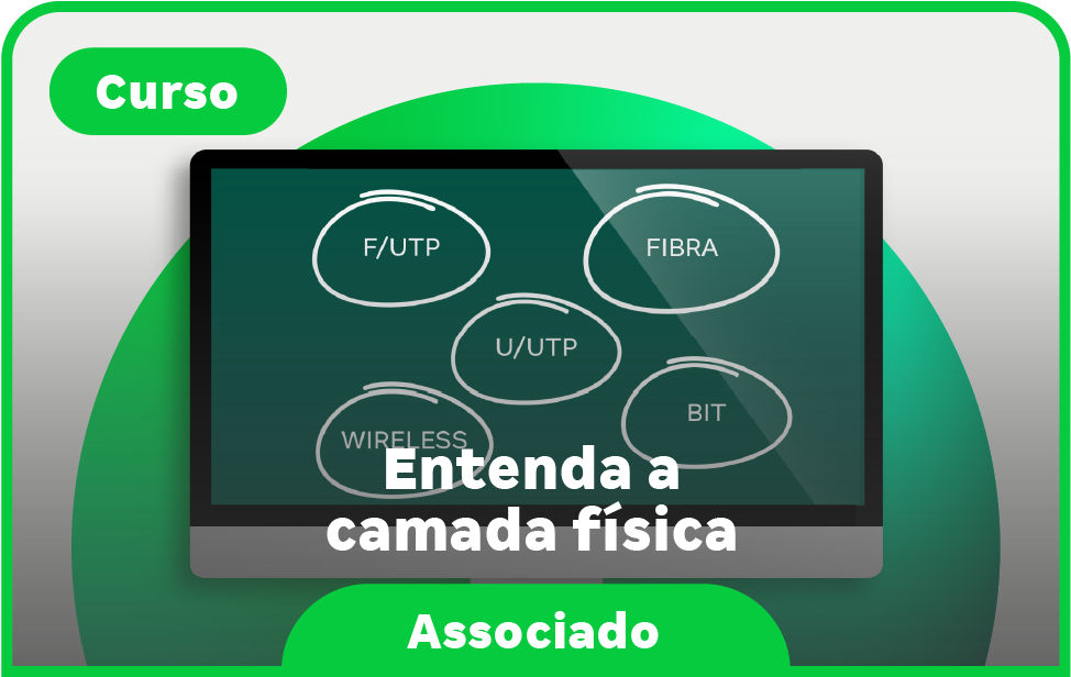 Entenda a Camada F�sica